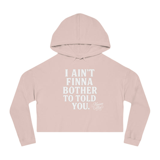 "I Ain't Finna.." Cropped Hoodie for Women