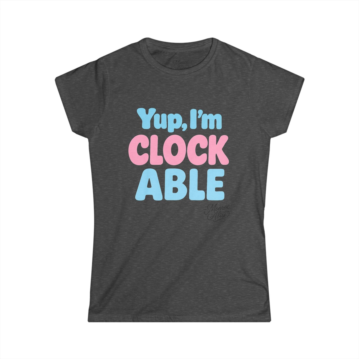 Women's “Yup, I’m CLOCKABLE” Flag Tee shirt