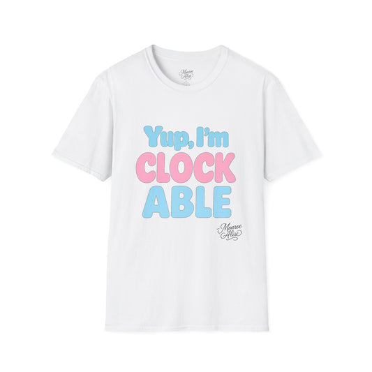 “I’m CLOCKABLE” Trans Color Unisex Softstyle T-Shirt