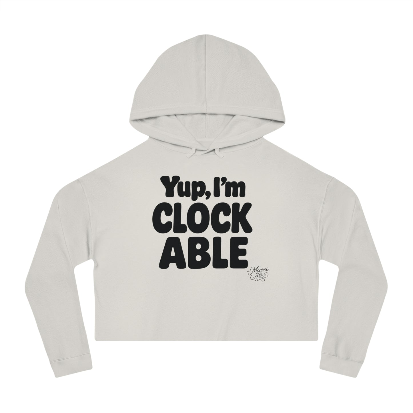 "Yup, I'm Clockable" Cropped Hoodie for Women