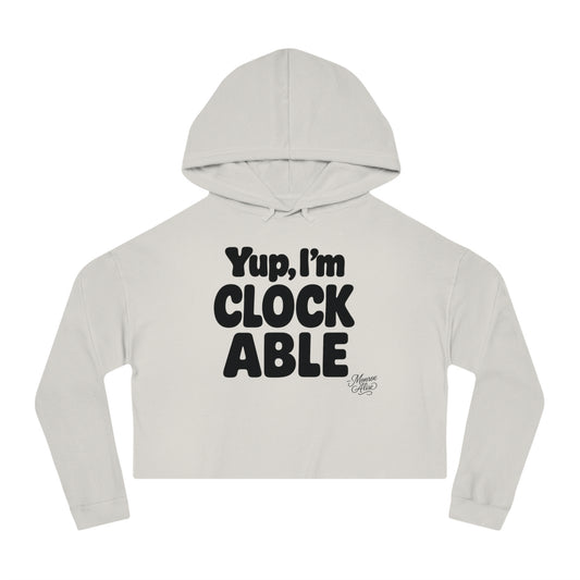 "Yup, I'm Clockable" Cropped Hoodie for Women