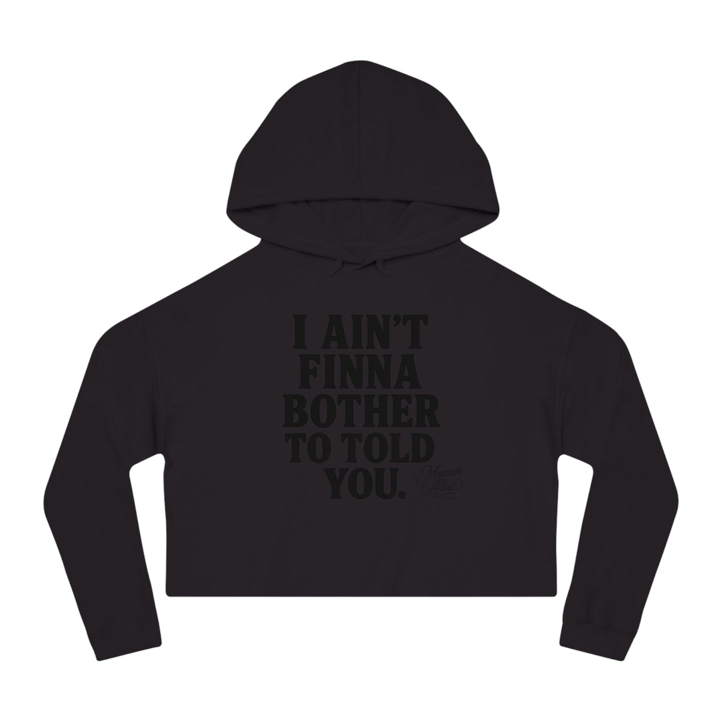 "I Ain't Finna.." Cropped Hoodie for Women