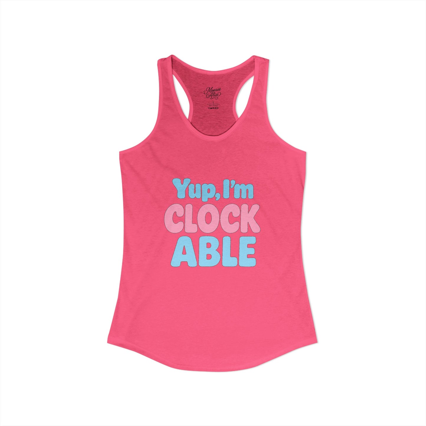 Women's Yup, "I'm CLOCKABLE" Tank