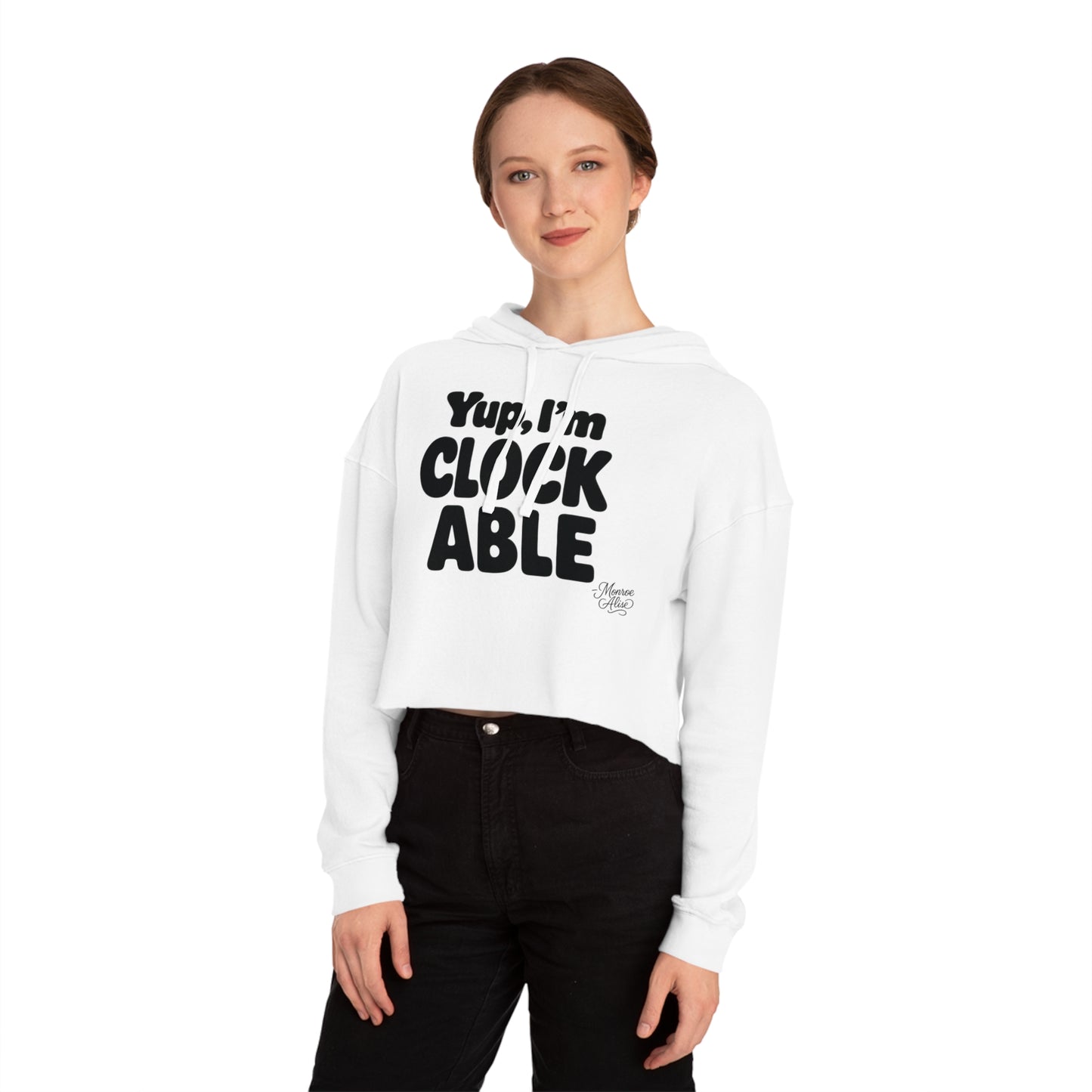 "Yup, I'm Clockable" Cropped Hoodie for Women
