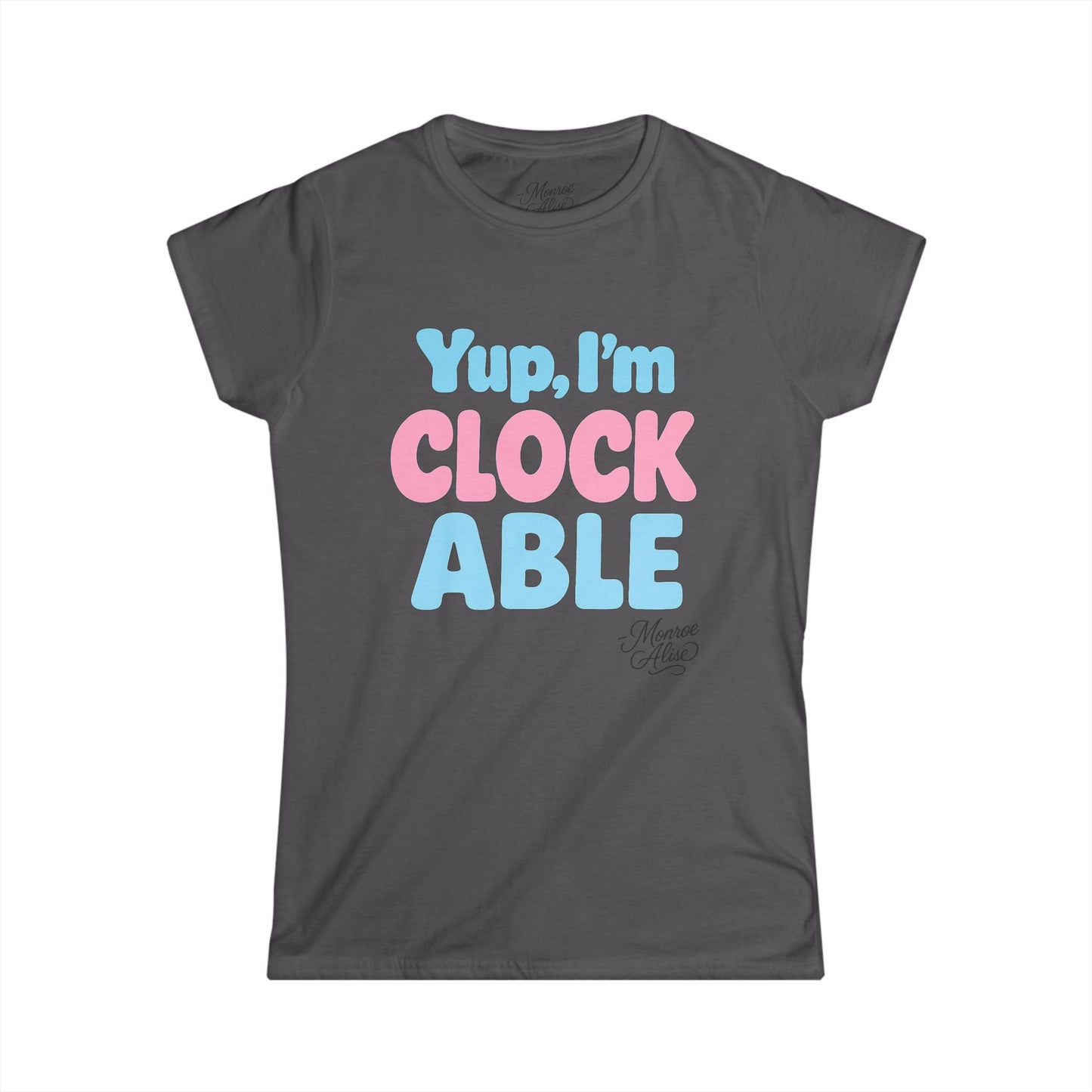 Women's “Yup, I’m CLOCKABLE” Flag Tee shirt