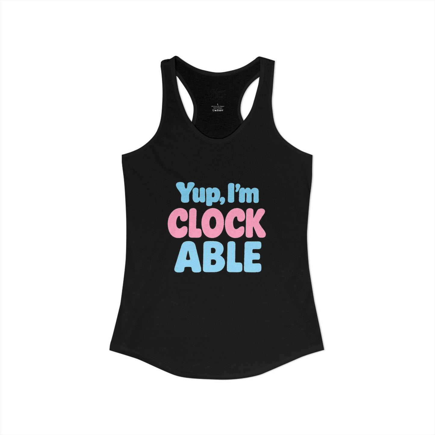 Women's Yup, "I'm CLOCKABLE" Tank