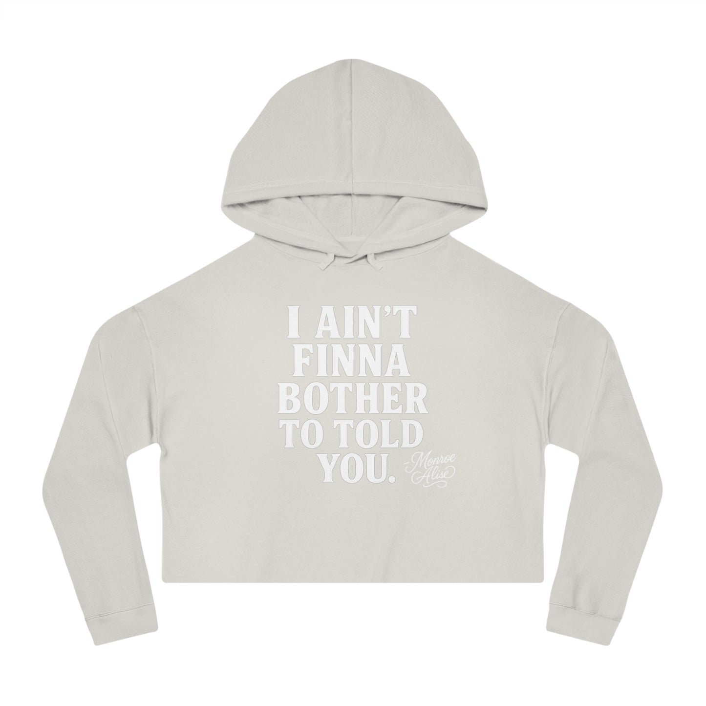 "I Ain't Finna.." Cropped Hoodie for Women
