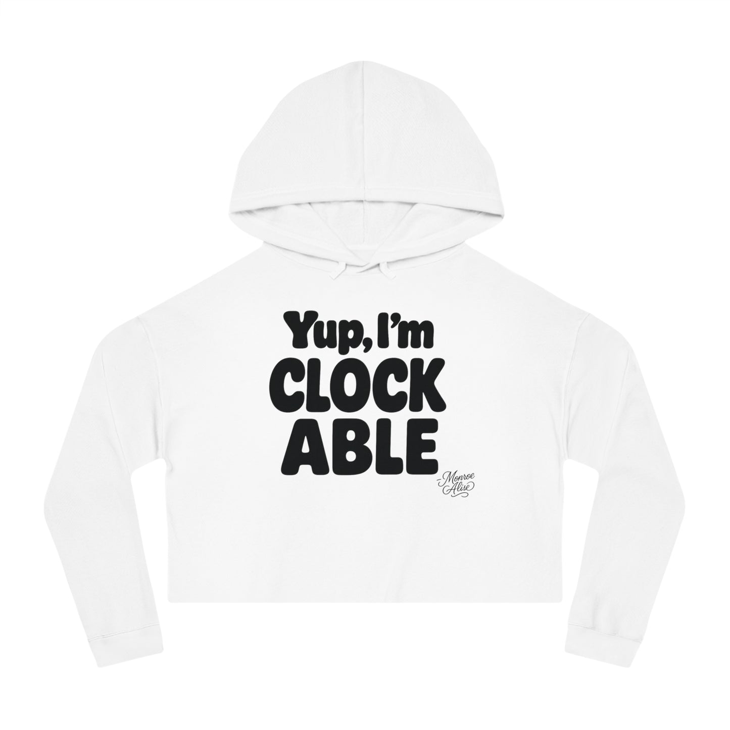 "Yup, I'm Clockable" Cropped Hoodie for Women