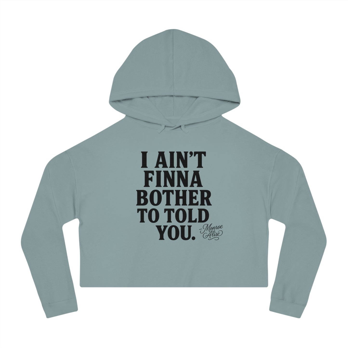"I Ain't Finna.." Cropped Hoodie for Women