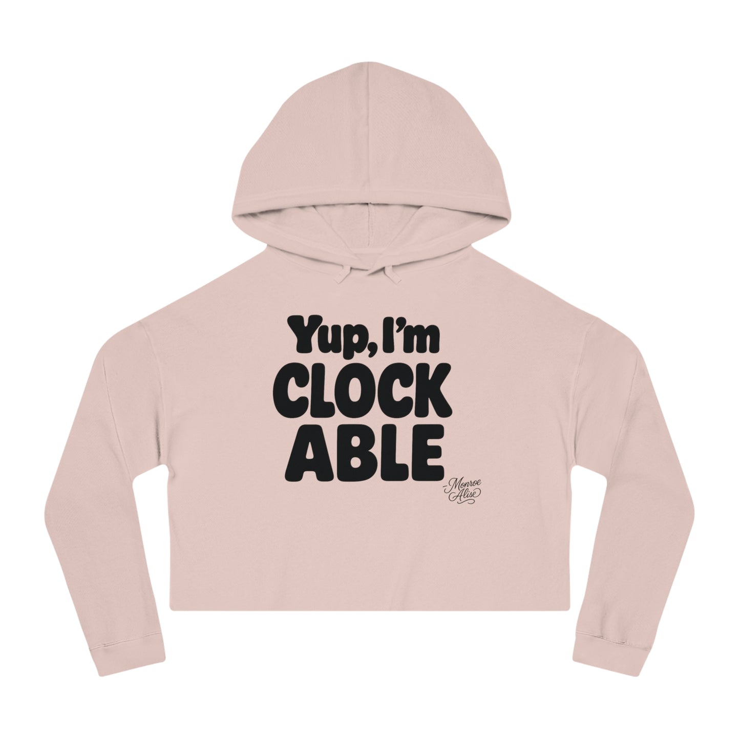 "Yup, I'm Clockable" Cropped Hoodie for Women