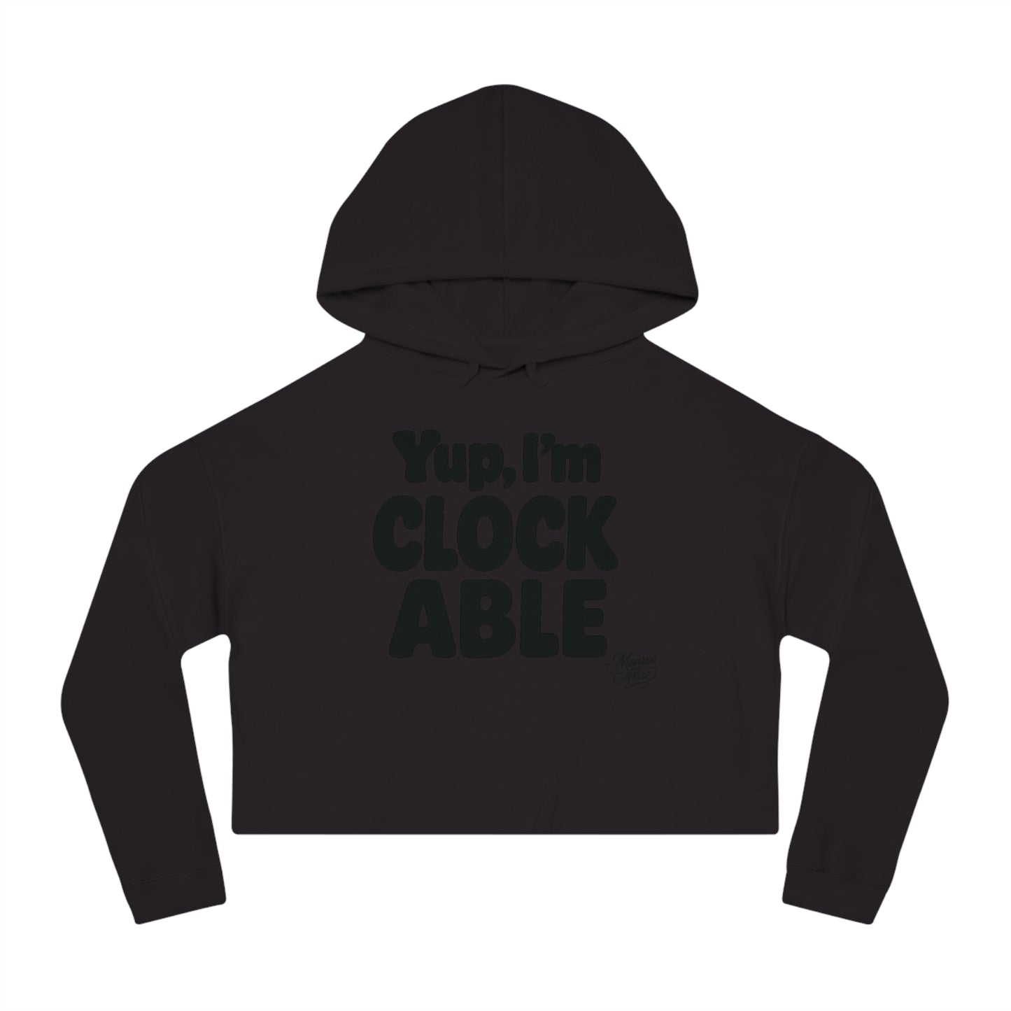 "Yup, I'm Clockable" Cropped Hoodie for Women