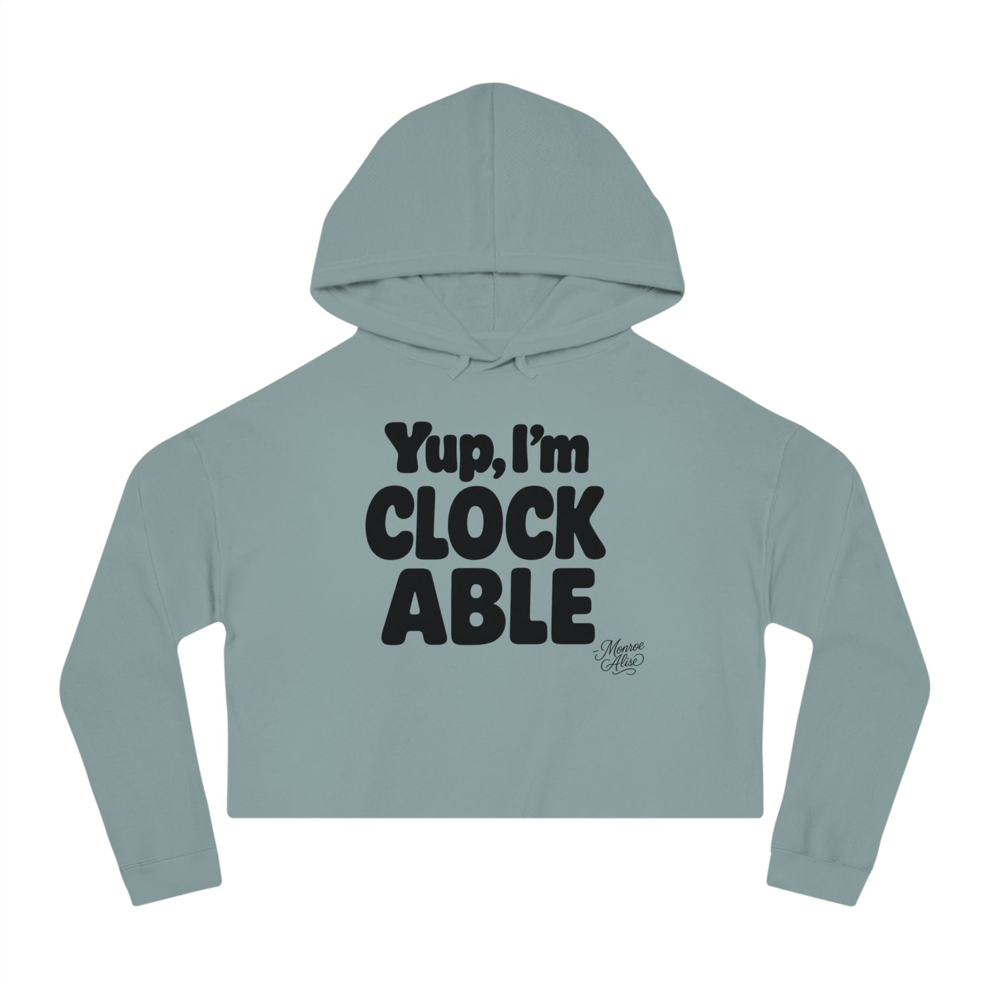 "Yup, I'm Clockable" Cropped Hoodie for Women