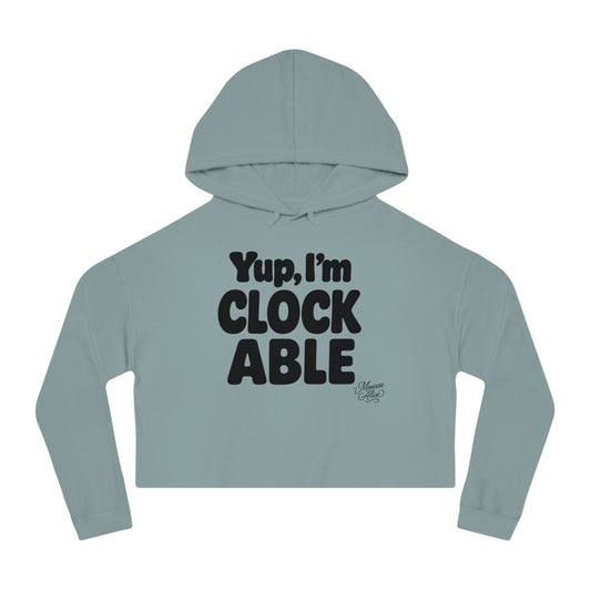 "Yup, I'm Clockable" Cropped Hoodie for Women
