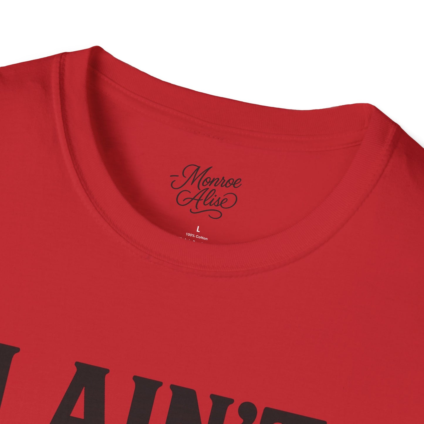 “I Ain't Finna” Unisex soft-style T-Shirt