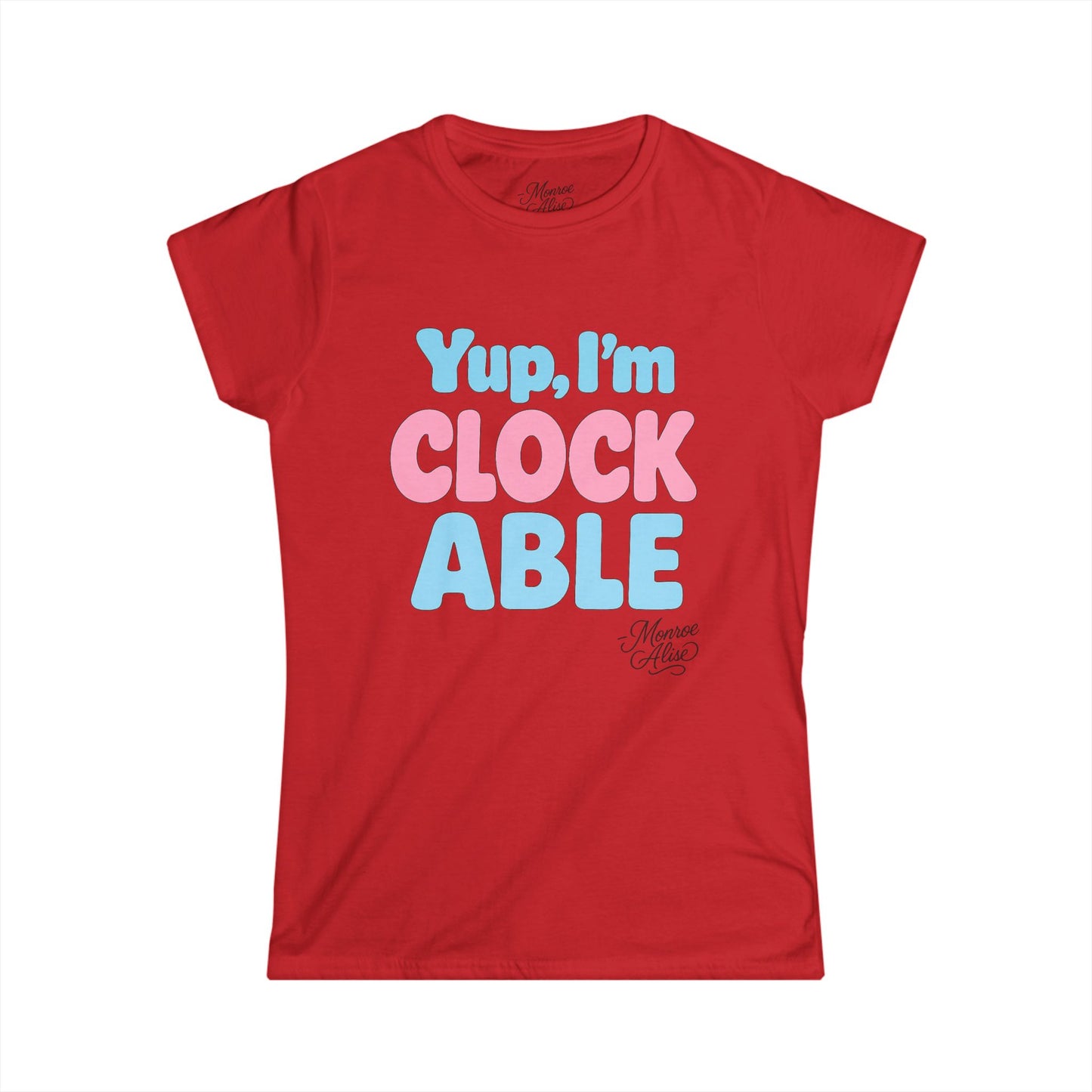 Women's “Yup, I’m CLOCKABLE” Flag Tee shirt