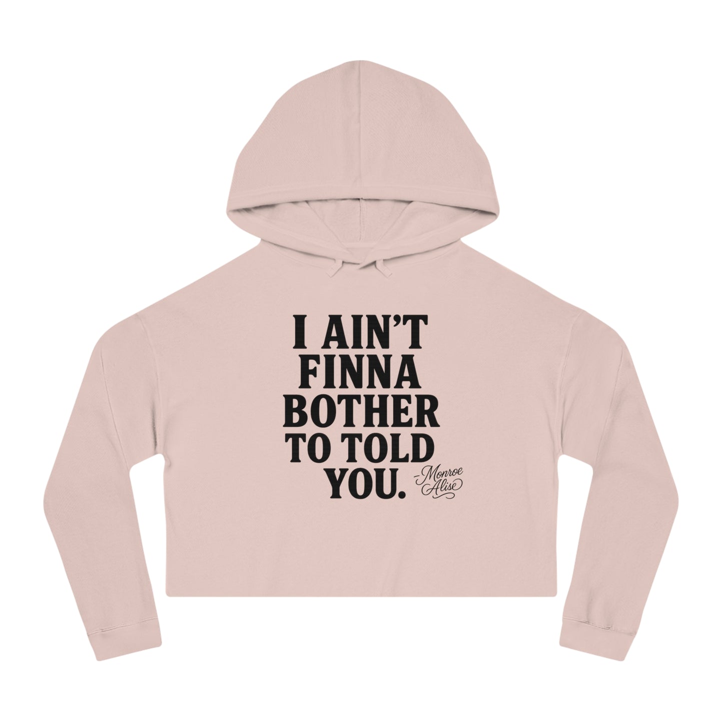 "I Ain't Finna.." Cropped Hoodie for Women