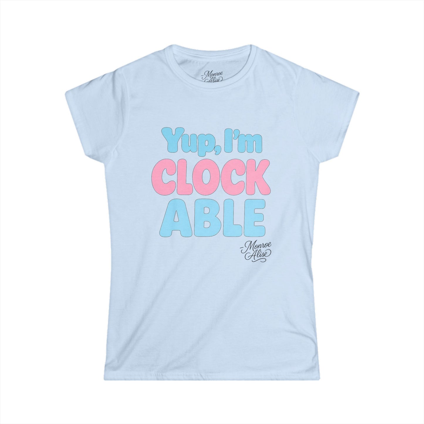 Women's “Yup, I’m CLOCKABLE” Flag Tee shirt