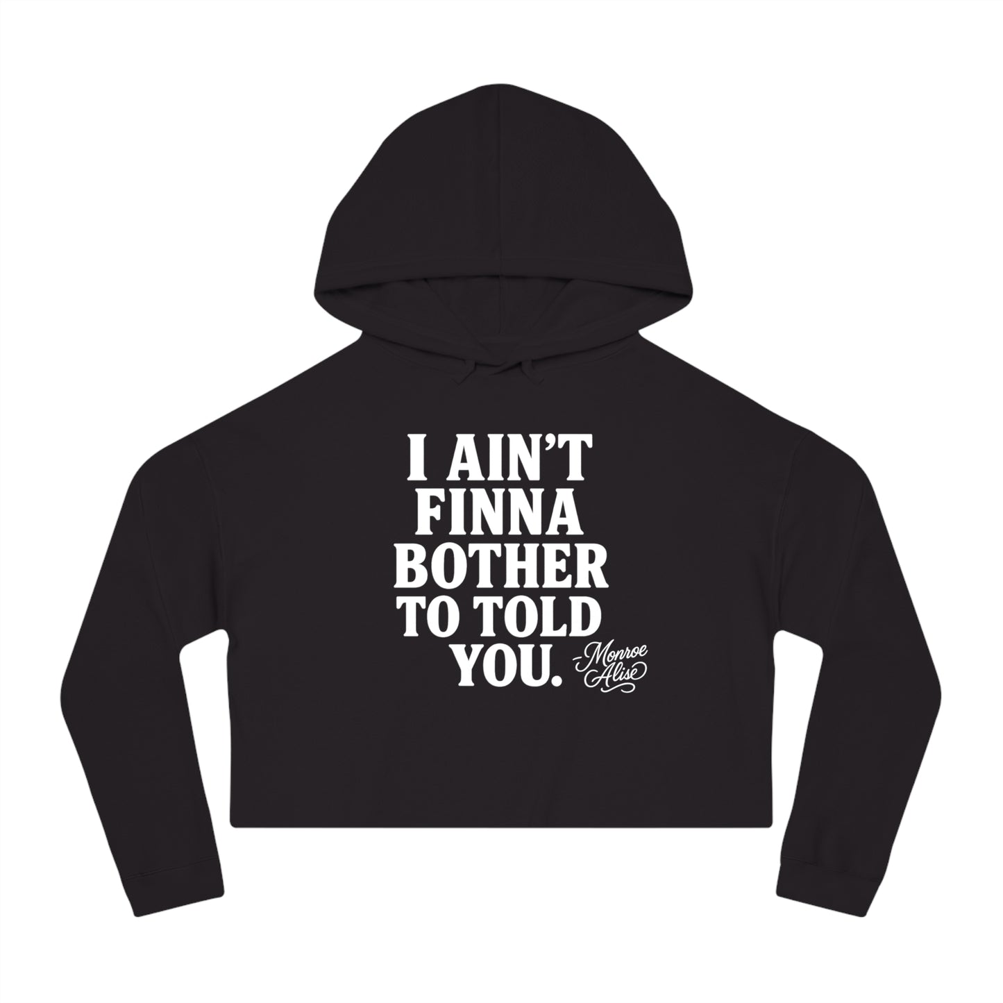 "I Ain't Finna.." Cropped Hoodie for Women