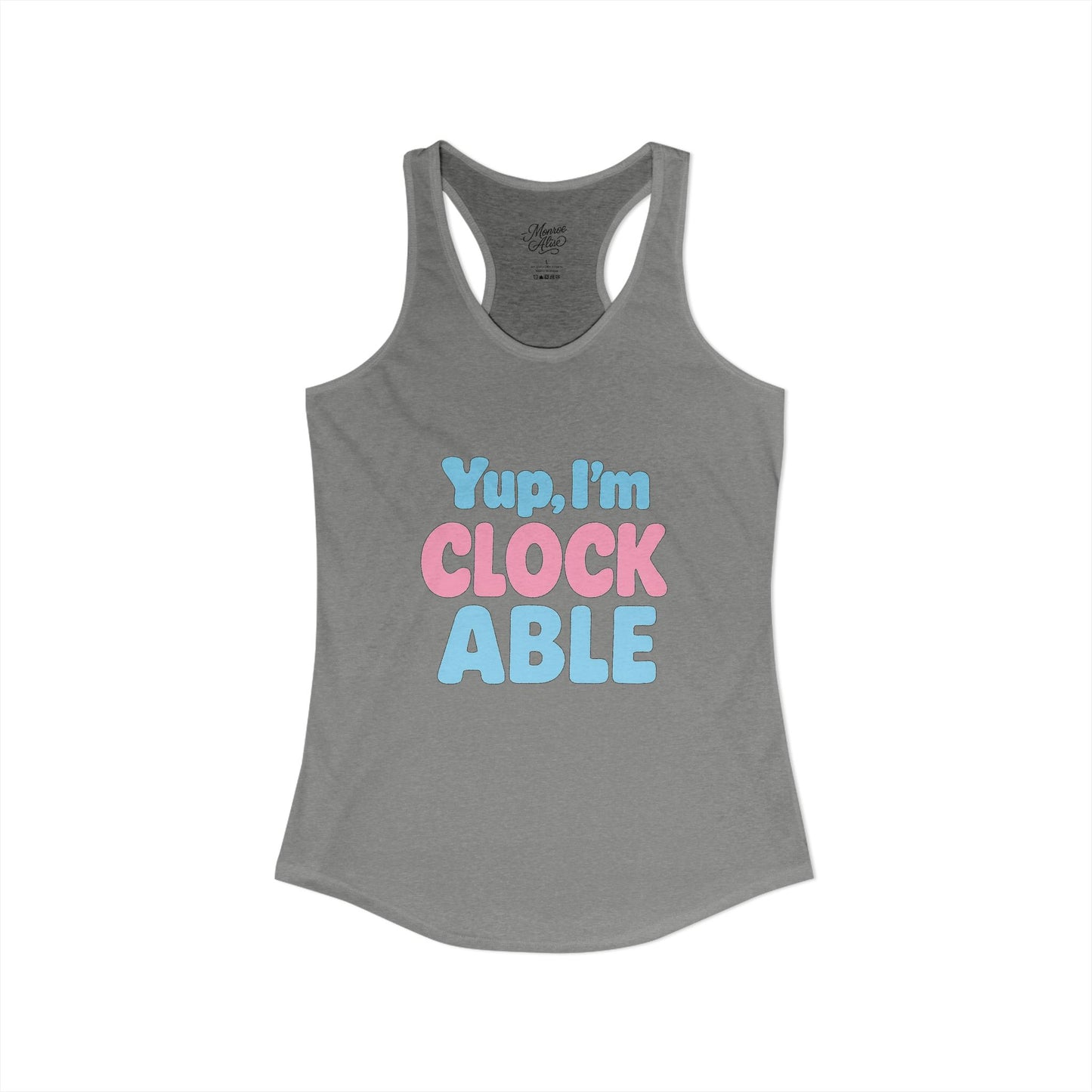Women's Yup, "I'm CLOCKABLE" Tank