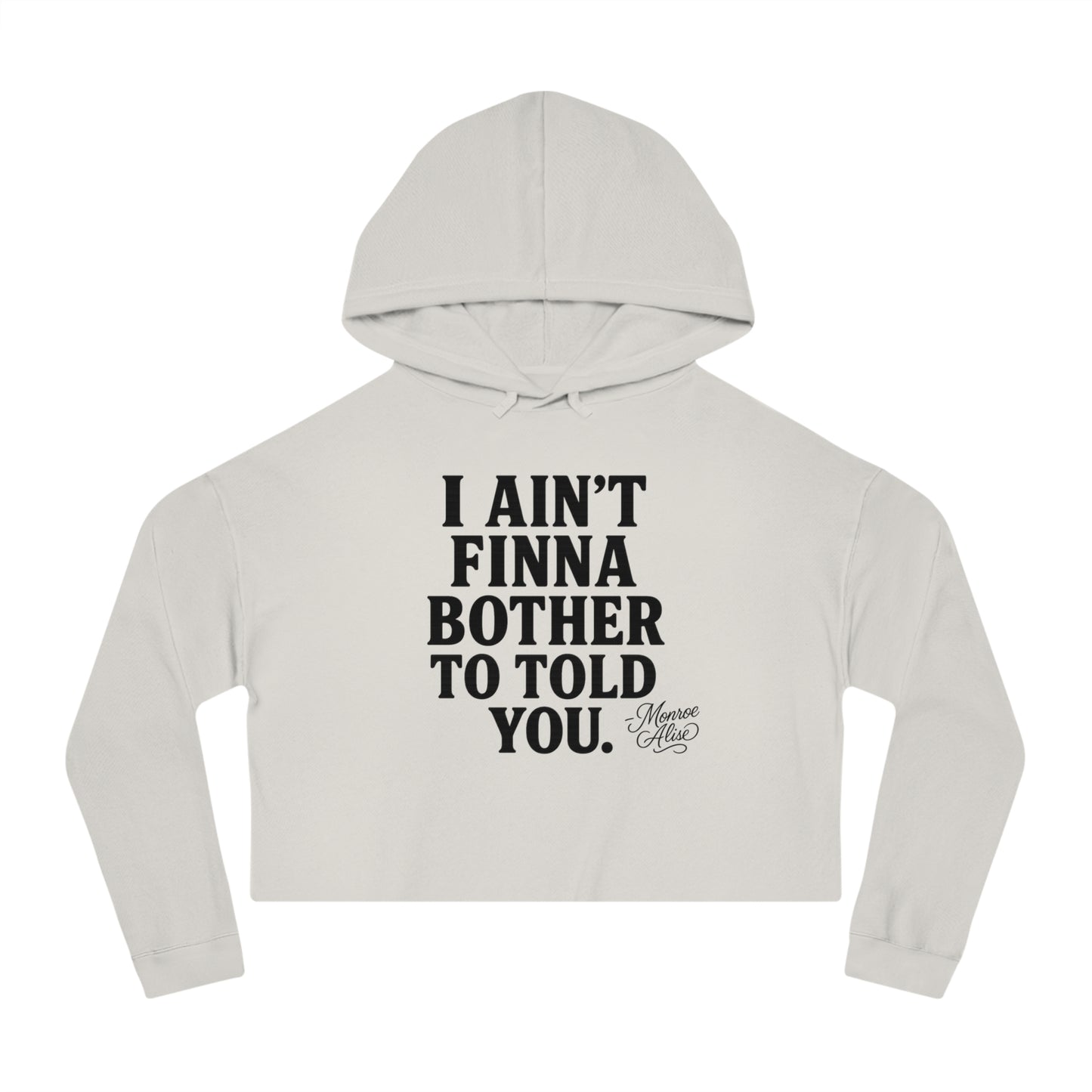 "I Ain't Finna.." Cropped Hoodie for Women