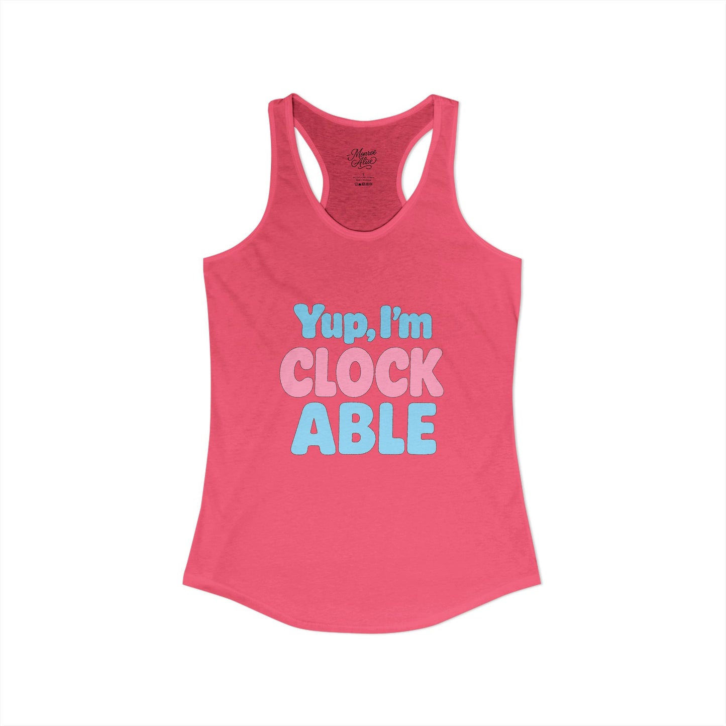 Women's Yup, "I'm CLOCKABLE" Tank