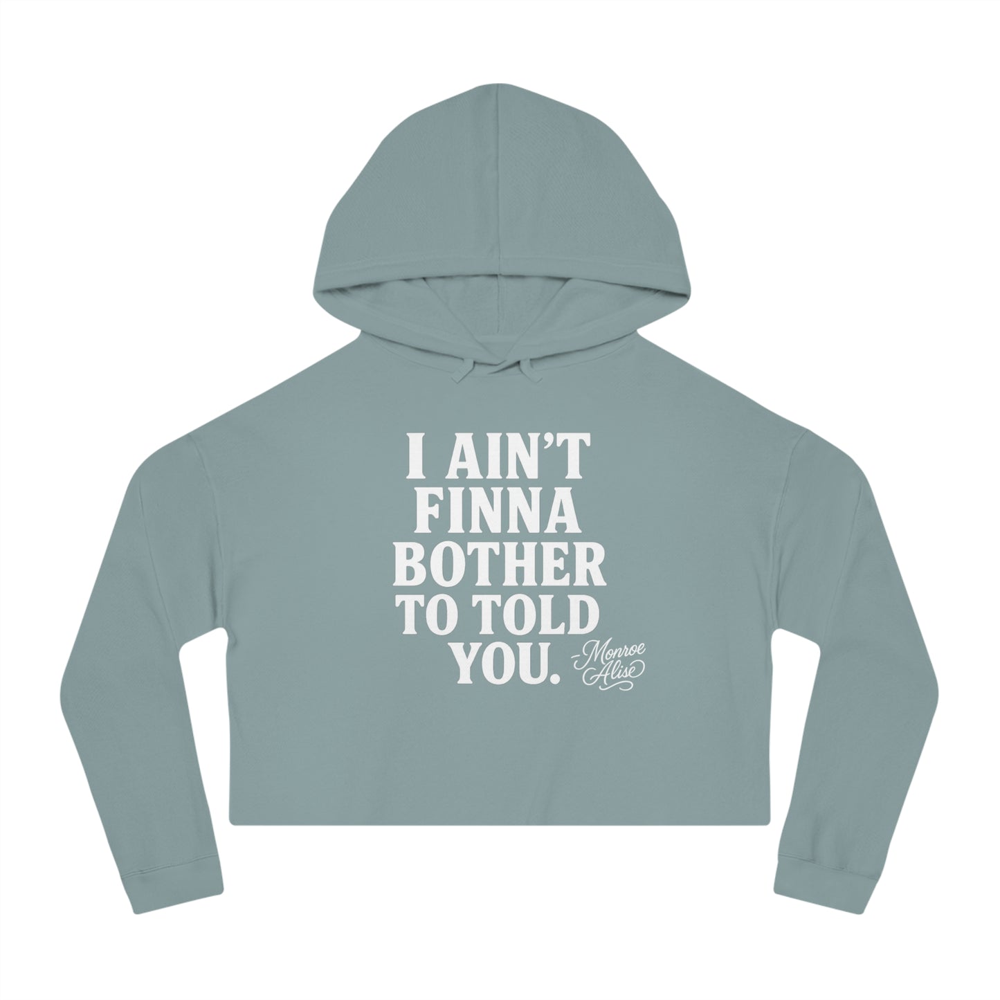"I Ain't Finna.." Cropped Hoodie for Women